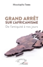 Image for Grand arret sur l&#39;Africanisme: De l&#39;antiquite a nos jours