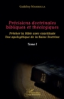 Image for Precisions doctrinales bibliques et theologiques Tome I: Precher la Bible avec exactitude - Une apologetique de la Saine Doctrine