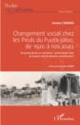 Image for Changement social chez les Peuls du Fuuta-Jaloo, de 1920 a nos jours: Du pastoralisme au commerce: comment les Peuls de Guinee sont-ils devenus commercants ?
