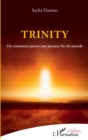 Image for Trinity: Ou comment passer une joyeuse fin du monde
