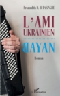 Image for L&#39;Ami ukrainien: Bayan
