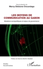 Image for Les moyens de communication au Gabon: Mutations sociopolitiques et enjeux de gouvernance