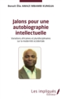 Image for Jalons pour une autobiographie intelectuelle: Variations africaines et pluridisciplinaires sur la modernite occidentale
