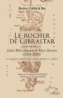Image for Le Rocher de Gibraltar: entre Mare clausum et Mare liberum (1704-2020) - ou les destinees singulieres d&#39;un   morceau d&#39;Angleterre   en Iberie