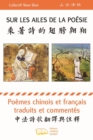 Image for Sur les ailes de la poesie: Poemes chinois et francais traduits et commentes