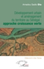 Image for Developpement urbain et amenagement du territoire au Senegal :: approche croissance verte