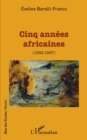 Image for Cinq annees africaines (1962-1967)
