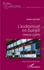 Image for L&#39;audiovisuel en Guinee: Contenus et defis