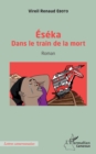 Image for Eseka: Dans le train de la mort - Roman