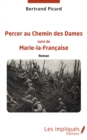 Image for Percer au Chemin des Dames: Roman suivi de Marie-la-Francaise
