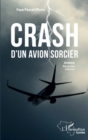 Image for Crash d&#39;un avion sorcier. Roman (nouvelle edition)