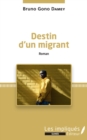 Image for Destin d&#39;un migrant: Roman