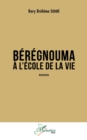 Image for Beregnouma a l&#39;ecole de la vie: Roman