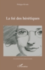 Image for La foi des heretiques