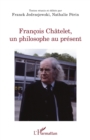 Image for Francois Chatelet, un philosophe au present