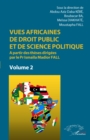 Image for Vues africaines de droit public et de science politique: A partir des theses dirigees par le Pr Ismaila Madior Fall - Volume 2