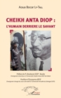 Image for Cheikh Anta Diop : l&#39;humain derriere le savant