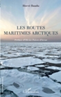 Image for Les routes maritimes arctiques