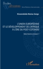 Image for L&#39; Union europeenne et le developpement de l&#39;Afrique a l&#39;ere post-Cotonou: Entre leurres et lueurs ?