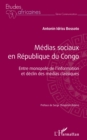 Image for Medias sociaux en Republique du Congo: Entre monopole de l&#39;information et declin des medias classiques