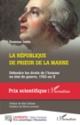 Image for La Republique de Prieur de la Marne: Defendre les droits de l&#39;homme en etat de guerre, 1792-an II