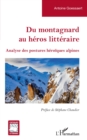 Image for Du montagnard au heros litteraire: Analyse des postures heroiques alpines