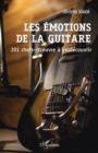 Image for Les emotions de la guitare: 201 chefs-d&#39;oeuvre a (re)decouvrir