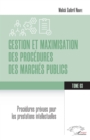 Image for Gestion et maximisation des procedures des marches publics Tome 3: Procedures prevues pour les prestation intellectuelles