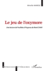 Image for Le jeu de l&#39;oxymore: Une lecture de Feuillets d&#39;Hypnos de Rene CHAR