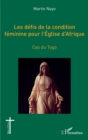 Image for Les defis de la condition feminine pour l&#39;Eglise d&#39;Afrique: Cas du Togo