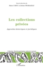 Image for Les collections privees: Approches historiques et juridiques