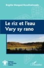 Image for Le riz et l&#39;eau: Vary sy rano