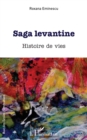 Image for SAGA LEVANTINE: Histoire de vies
