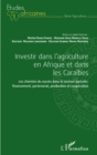 Image for Investir dans l&#39;agriculture en Afrique et dans les Caraibes: Les chemins du succes dans le secteur agricole : financement, partenariat, production et cooperation