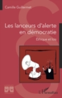 Image for Les lanceurs d&#39;alerte en democratie: Ethique et lois