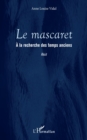 Image for Le mascaret: A la recherches des temps anciens