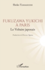 Image for Fukuzawa Yukichi a Paris: Le Voltaire japonais