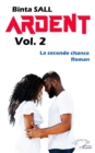 Image for Ardent volume 2: La seconde chance