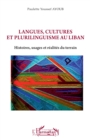 Image for Langues, cultures et plurilinguisme au Liban: Histoires, usages et realites du terrain