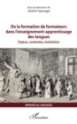 Image for De la formation de formateurs dans l&#39;enseignement-apprentissage des langues: Enjeux, contextes, evolutions