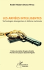 Image for Les armees intelligentes: Technologies emergentes et defense nationale