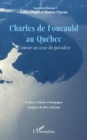 Image for Charles de Foucauld au Quebec: L&#39;amour au coeur du quotidien