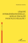 Image for L&#39;Equite intergenerationnelle: Quelle fiscalite pour plus d&#39;egalite ?