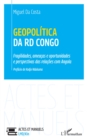 Image for Geopolitica da RD Congo: Fragilidades, ameacas e oportunidades e perspectivas das relacoes com Angola