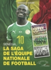 Image for Senegal, La saga de l&#39;equipe nationale de Football