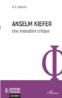 Image for Anselm Kiefer: Une evaluation critique