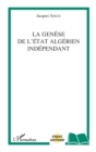 Image for La genese de l&#39;Etat algerien independant