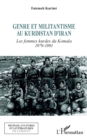 Image for Genre et militantisme au Kurdistan d&#39;Iran: Les femmes kurdes du Komala 1979-1991