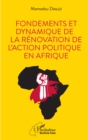 Image for Fondements et dynamique de la renovation de l&#39;action politique en Afrique
