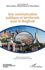 Image for Une communication publique et territoriale pour le Maghreb
